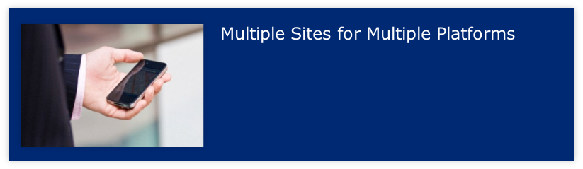 Multiple Sites for Multiple Platforms